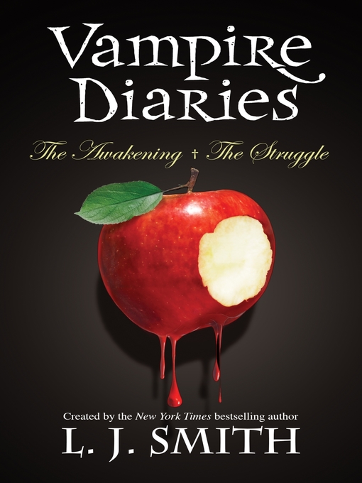 The Awakening and The Struggle (eBook): The Vampire Diaries Series, Books 1 and 2